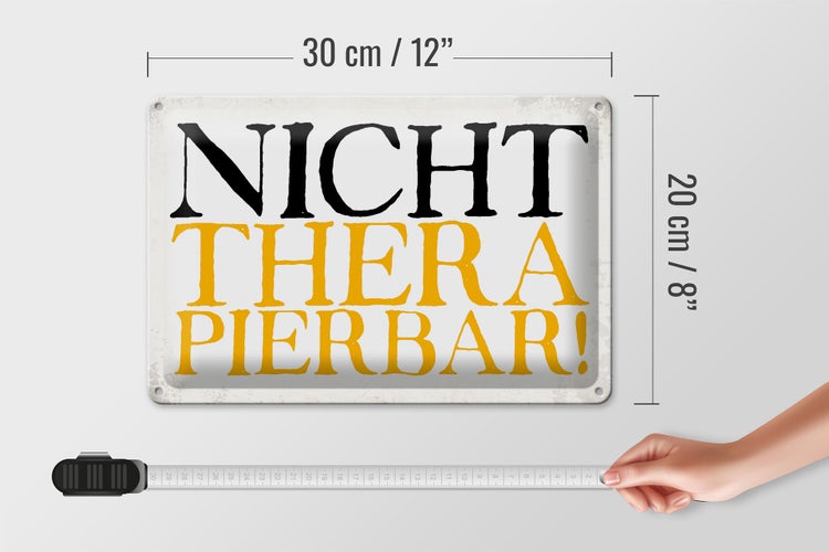 Blechschild Spruch 30x20cm nicht therapierbar Retro