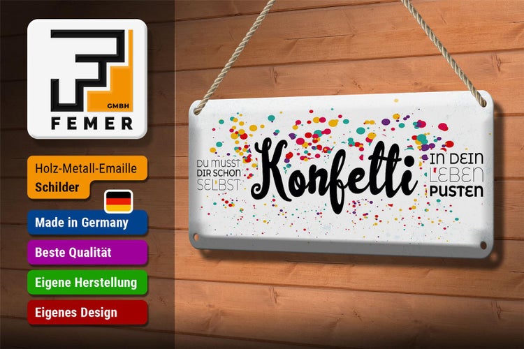 Blechschild Spruch Du musst dir schon selbst Konfetti 27x10cm