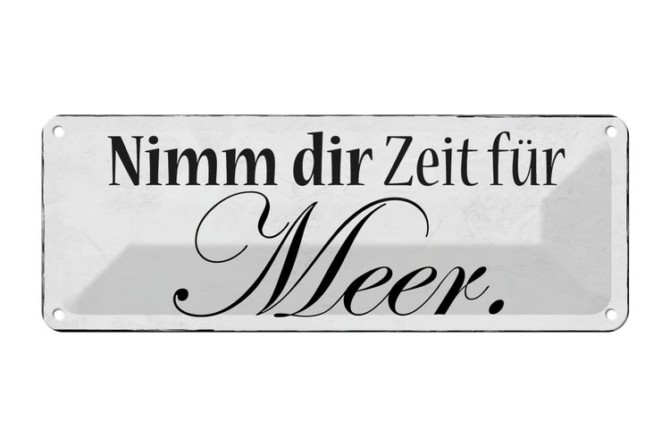 Blechschild Spruch 27x10cm Nimm dir Zeit für Meer Dekoration