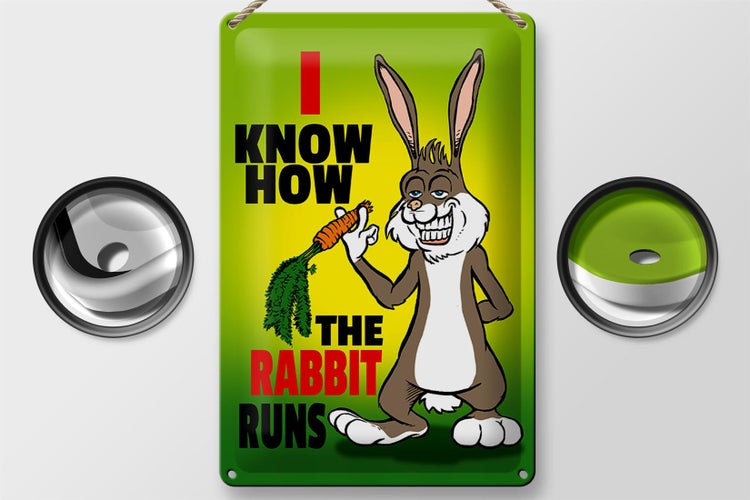 Blechschild Spruch 20x30cm I know how the rabbit runs Hase