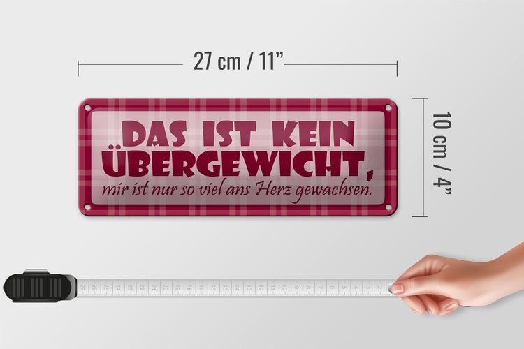 Blechschild Spruch 27x10cm Das ist kein Übergewicht Dekoration