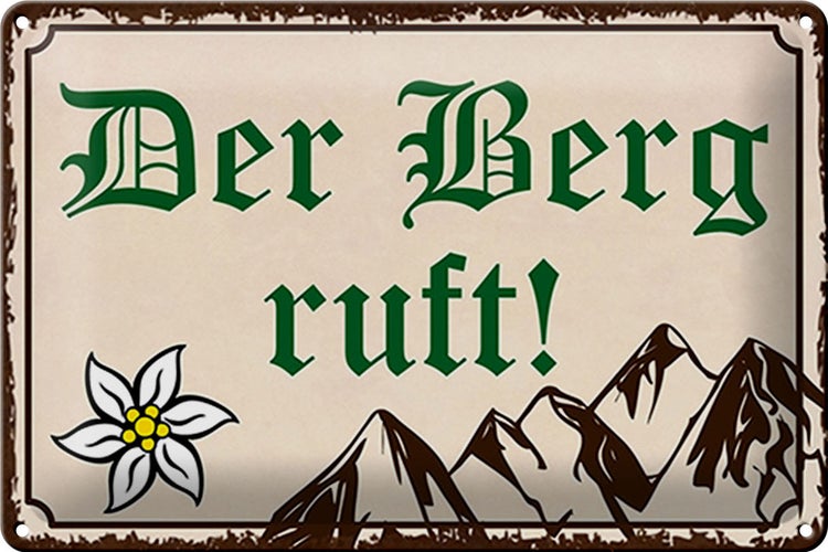 Blechschild Spruch 30x20cm Der Berg ruft Wanddeko