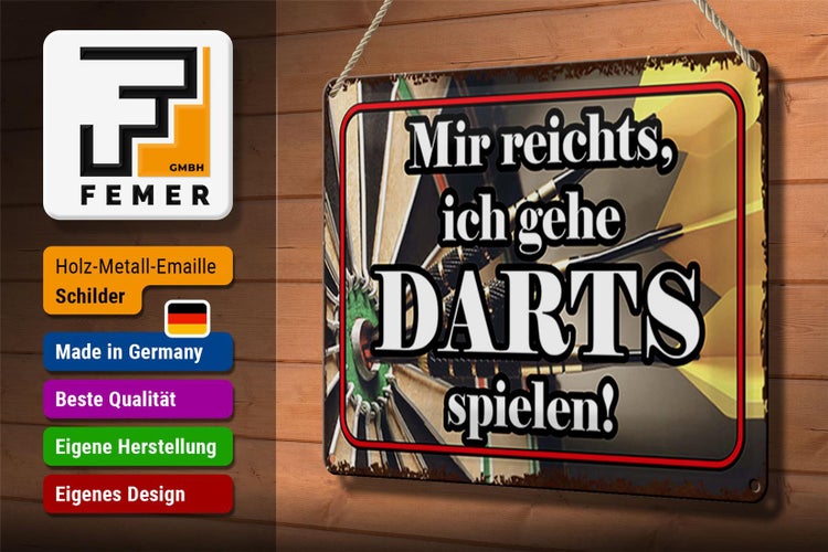 Blechschild Spruch 30x20cm mir reichts ich gehe Darts spielen
