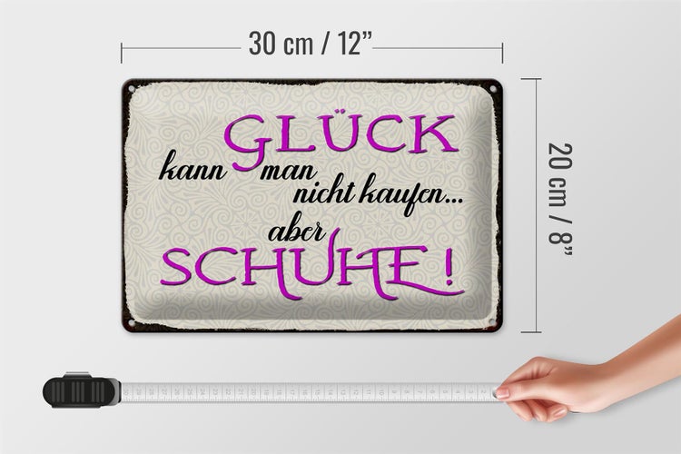 Blechschild Spruch 30x20cm Glück nicht kaufen aber Schuhe