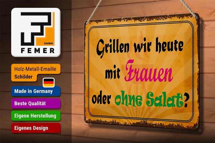 Blechschild Spruch 30x20cm Grillen heute mit Frauen oder