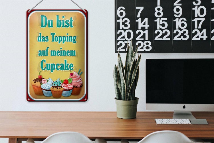 Blechschild Spruch 20x30cm Du bist Topping auf Cupcake