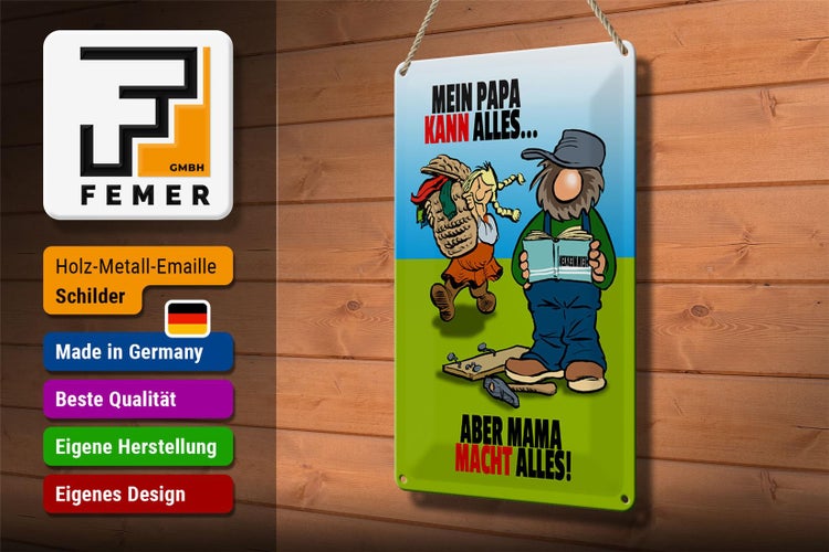 Blechschild Spruch 20x30cm Papa kann alles aber Mama macht alles