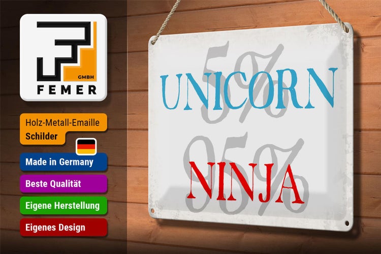 Blechschild Spruch 30x20cm 5% unicorn 95% ninja