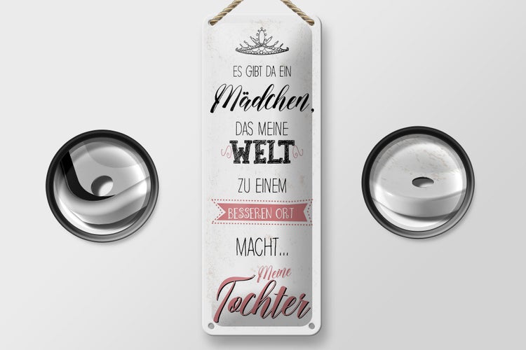 Blechschild Spruch Tochter macht meine Welt besser 10x27cm