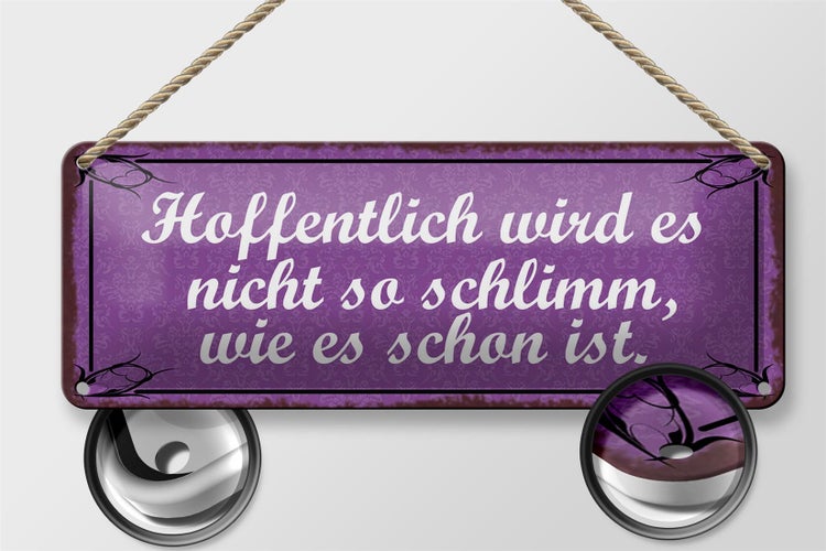 Blechschild Spruch 27x10cm hoffentlich wird nicht schlimm Dekoration
