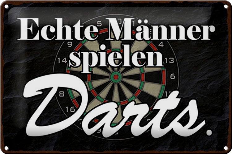 Blechschild Spruch 30x20cm echte Männer spielen Darts