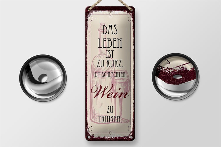 Blechschild Spruch 10x27cm das Leben ist zu kurz für schlechten Wein