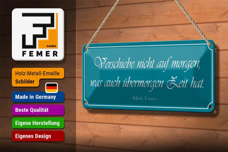 Blechschild Spruch 27x10cm verschiebe nicht auf Morgen was Dekoration
