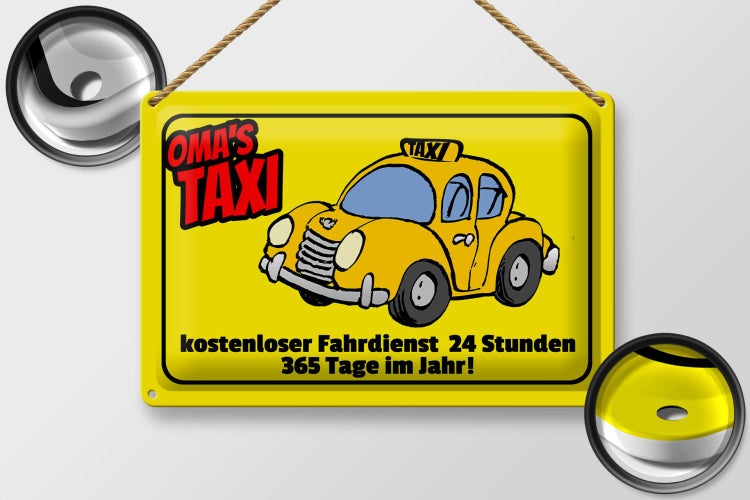Blechschild Spruch 30x20cm Oma`s Taxi 24 Stunden 365 Tage
