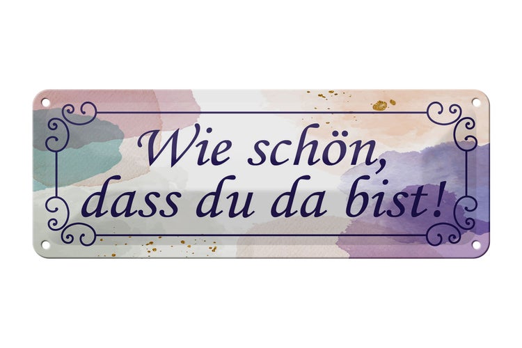 Blechschild Spruch 27x10cm wie schön dass du da bist Dekoration