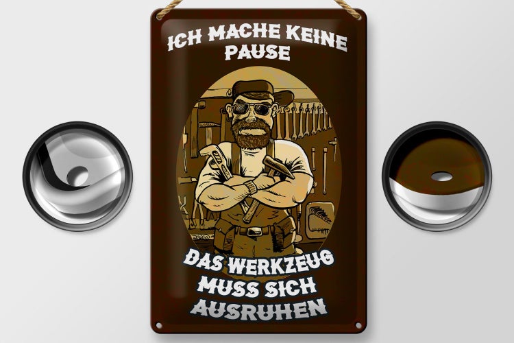 Blechschild Spruch 20x30cm ich mache keine Pause Werkzeug