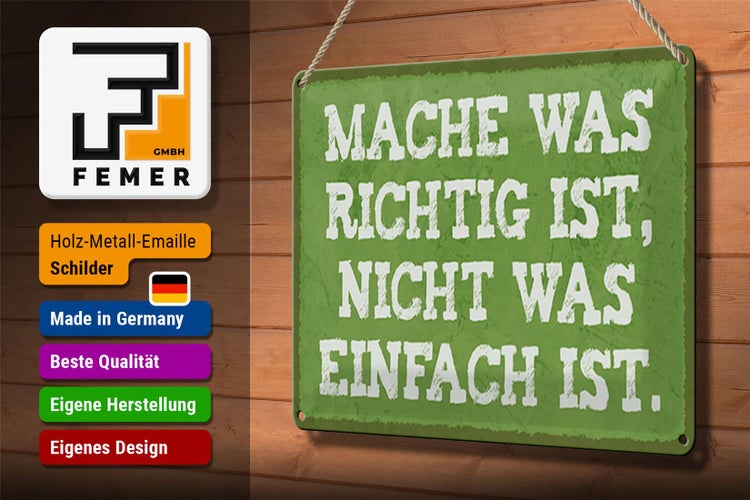 Blechschild Spruch 30x20cm mache was richtig nicht einfach
