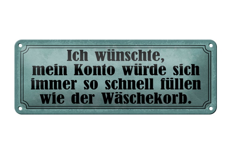 Blechschild Spruch 27x10cm Konto schnell füllen Wäschekorb blaues Schild