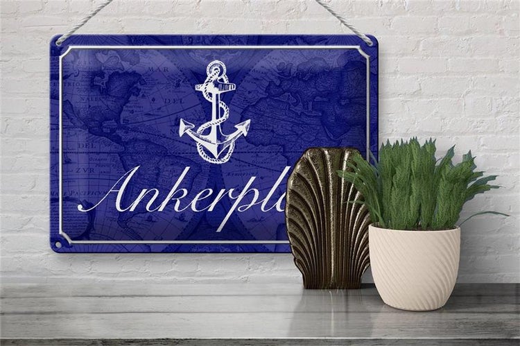 Blechschild Spruch 30x20cm Ankerplatz Anker Segel Boot