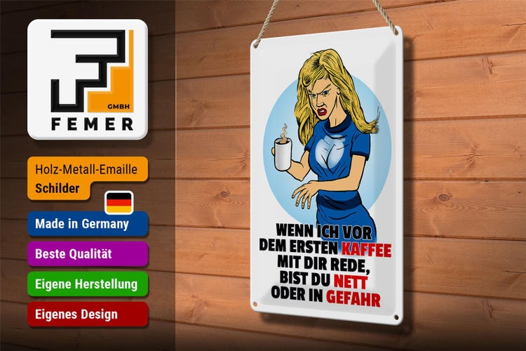Blechschild Spruch 20x30cm vor dem erstem Kaffee