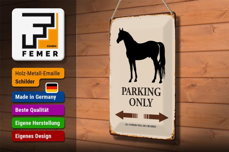 Blechschild Spruch 20x30cm Pferd Parking only all others