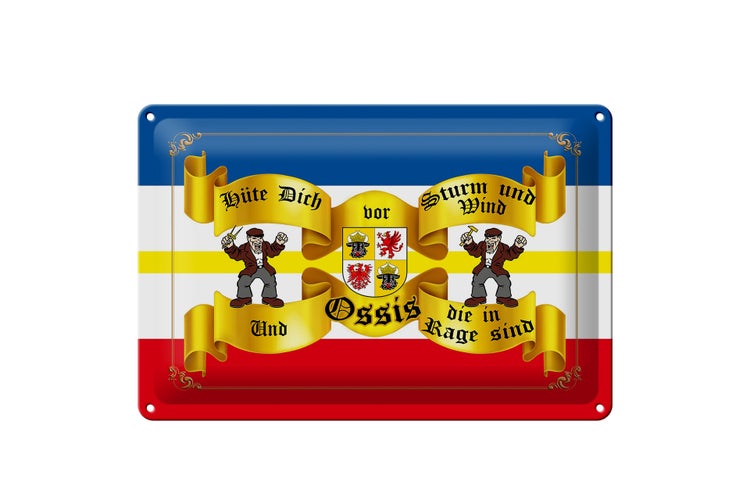 Blechschild Spruch 30x20cm hüte dich vor Ossis die in Meck-Pom