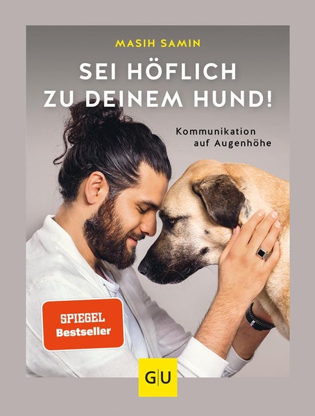 Sei höflich zu deinem Hund! Kommunikation auf Augenhöhe