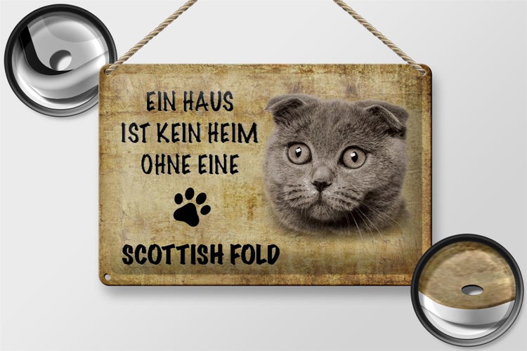 Blechschild Spruch 30x20cm Scottish Fold ohne kein Heim