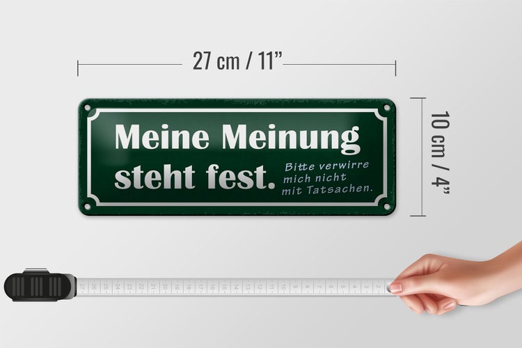 Blechschild Spruch 27x10cm meine Meinung steht fest bitte Dekoration