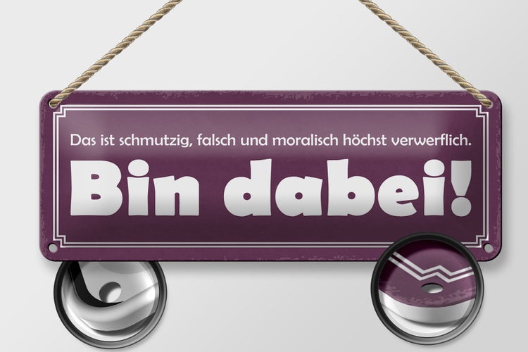 Blechschild Spruch 27x10cm ist schmutzig falsch bin dabei Dekoration