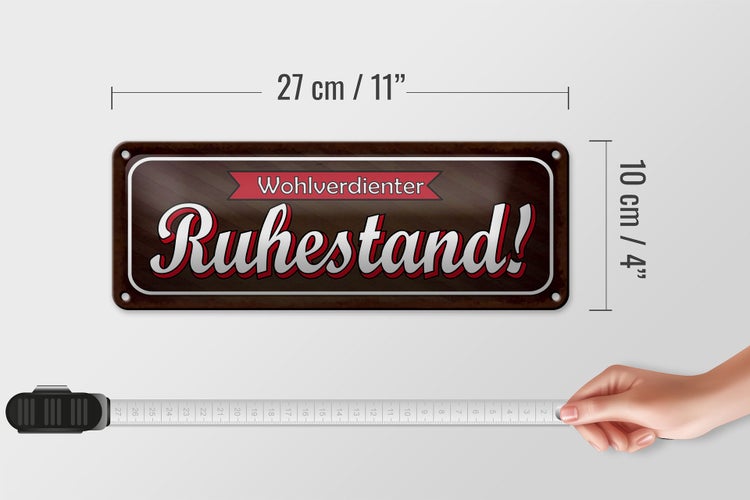 Blechschild Spruch 27x10cm wohlverdienter Ruhestand Dekoration