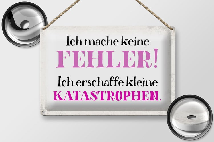 Blechschild Spruch 30x20cm ich mache keine Fehler Schild