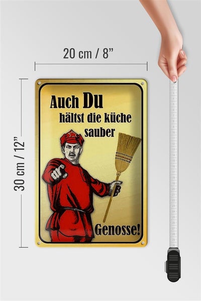 Blechschild Spruch 20x30cm Du hältst Küche sauber Genosse