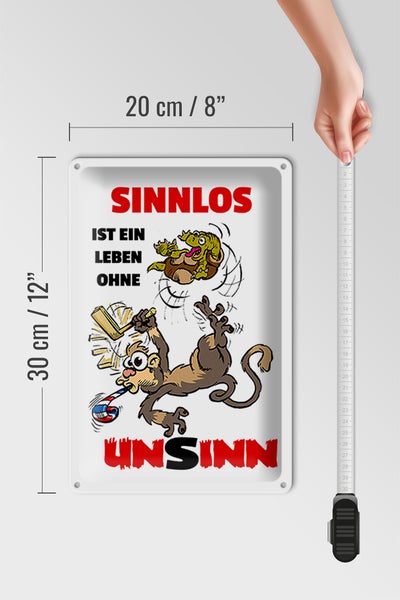 Blechschild Spruch 20x30cm Sinnlos ist ein Leben ohne Unsinn