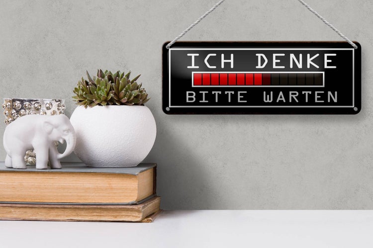 Blechschild Spruch 27x10cm ich denke bitte warten Dekoration