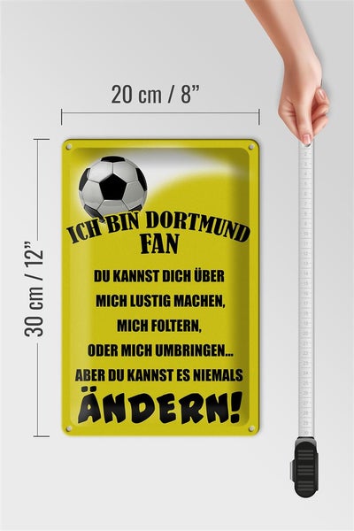 Blechschild Spruch 20x30cm ich bin Dortmund Fan Fussball