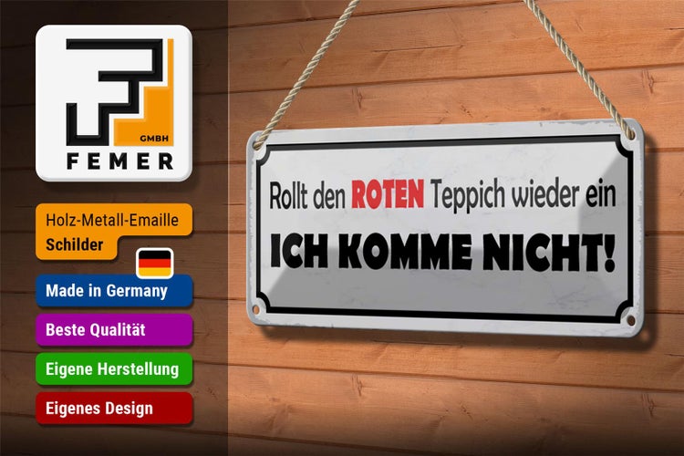 Blechschild Spruch 27x10cm rollt roten Teppich wieder ein Dekoration