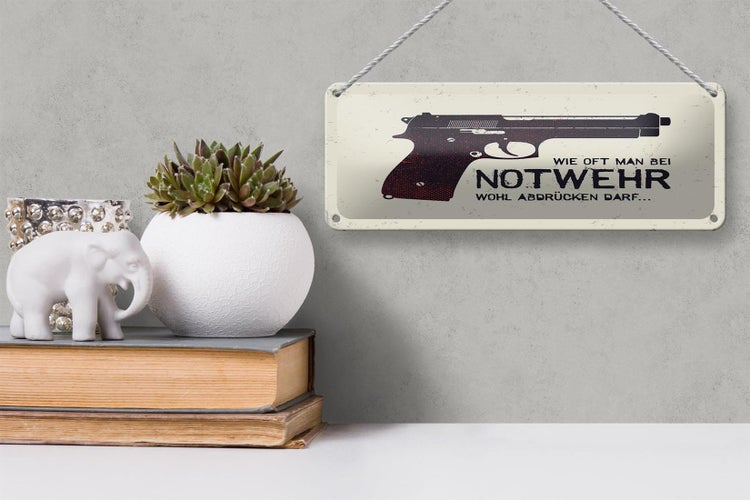 Blechschild Spruch 27x10 cm wie oft bei Notwehr abdrücken Pistole Dekoration
