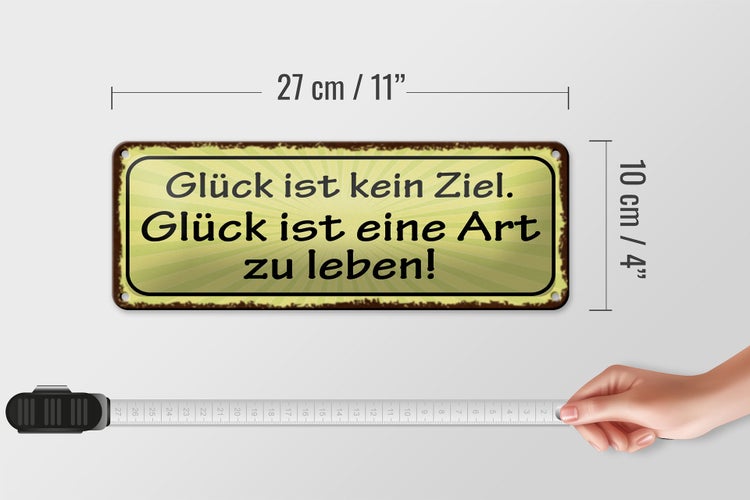Blechschild Spruch 27x10cm Glück kein Ziel ist Art zu leben Dekoration