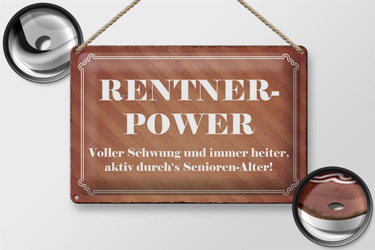 Blechschild Spruch 30x20cm Rentner Power Senioren Alter