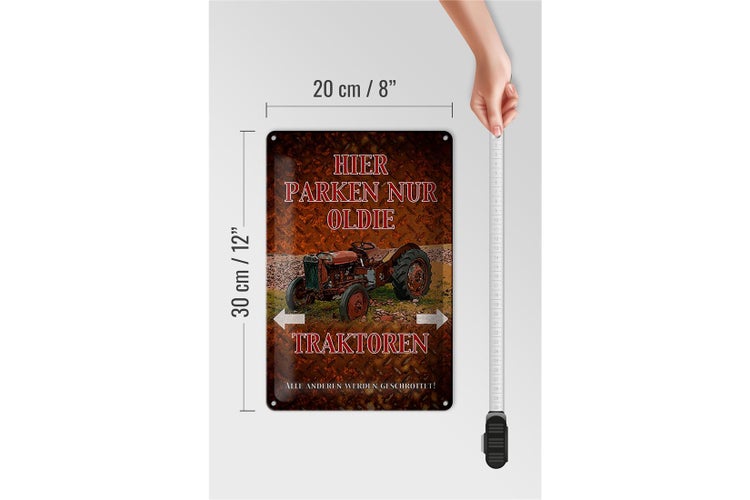 Blechschild Spruch 20x30cm hier parken nur oldie Traktoren