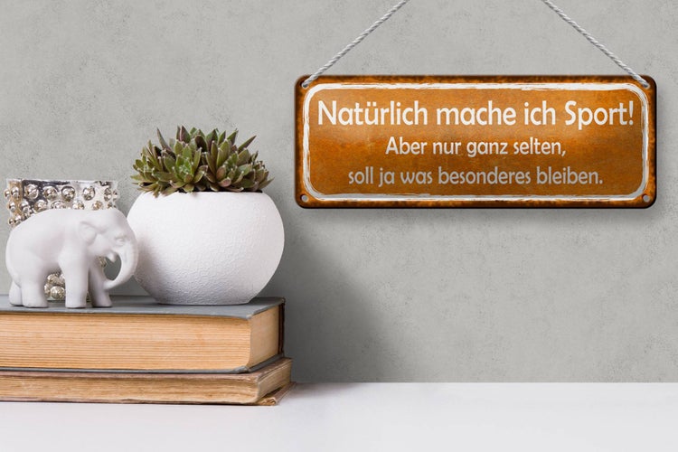 Blechschild Spruch 27x10cm natürlich mache ich Sport selten Dekoration