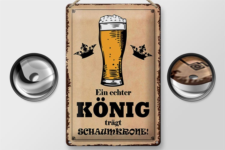 Blechschild Spruch 20x30cm echter König trägt Schaumkrone