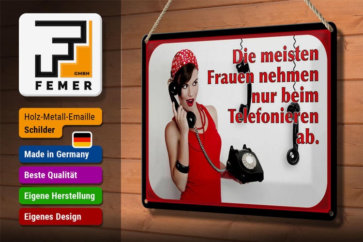 Blechschild Spruch 30x20cm Frauen nehmen ab Telefon