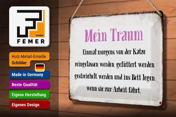 Blechschild Spruch 30x20cm mein Traum von Katze gefüttert