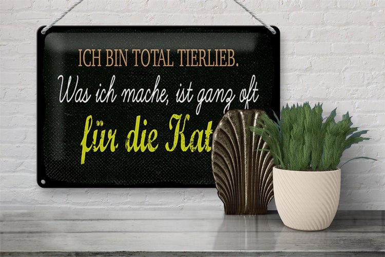 Blechschild Spruch 30x20cm Ich bin total tierlieb