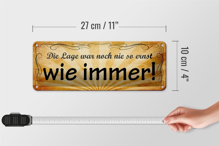 Blechschild Spruch 27x10cm Lage war nie so ernst wie immer Dekoration