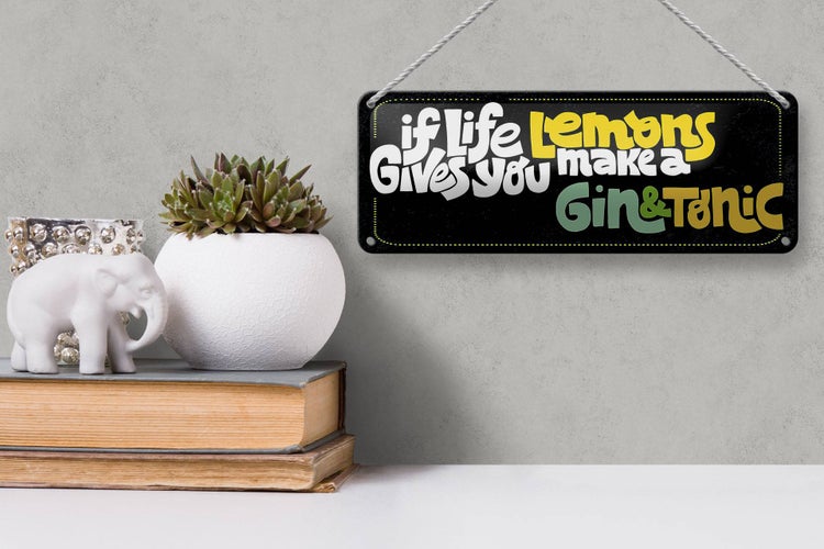 Blechschild Spruch life gives Lemons make Gin & Tonic 27x10cm