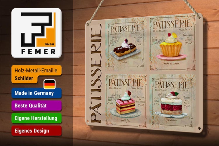 Blechschild Spruch 30x20cm Patisserie Kuchen Sorte Bäckerei