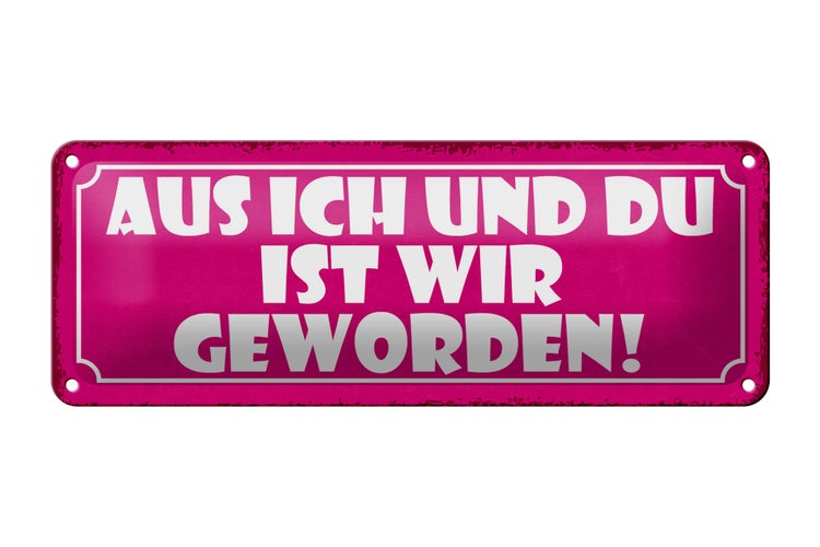 Blechschild Spruch 27x10cm aus ich und du ist wir geworden Dekoration